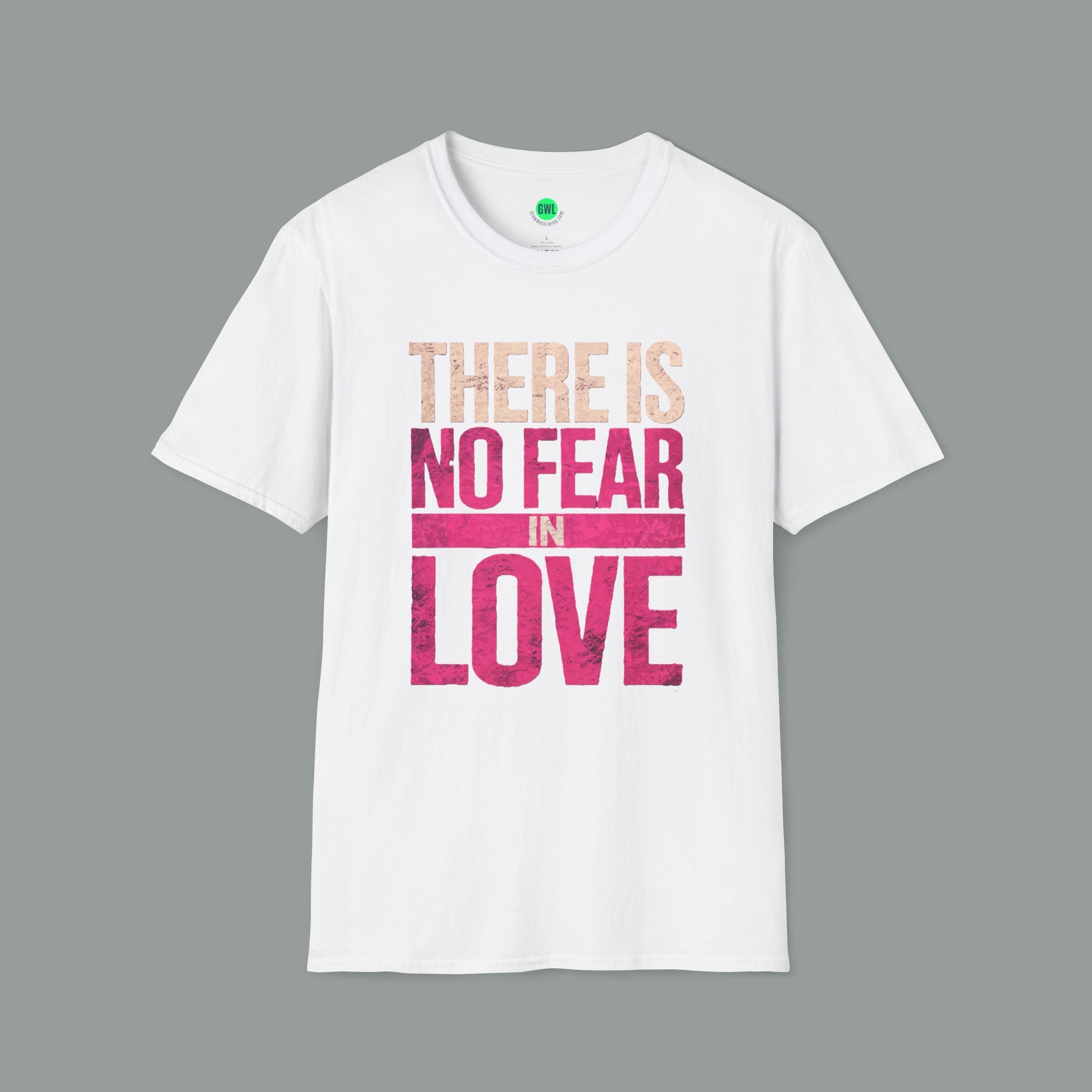 There is No Fear In Love