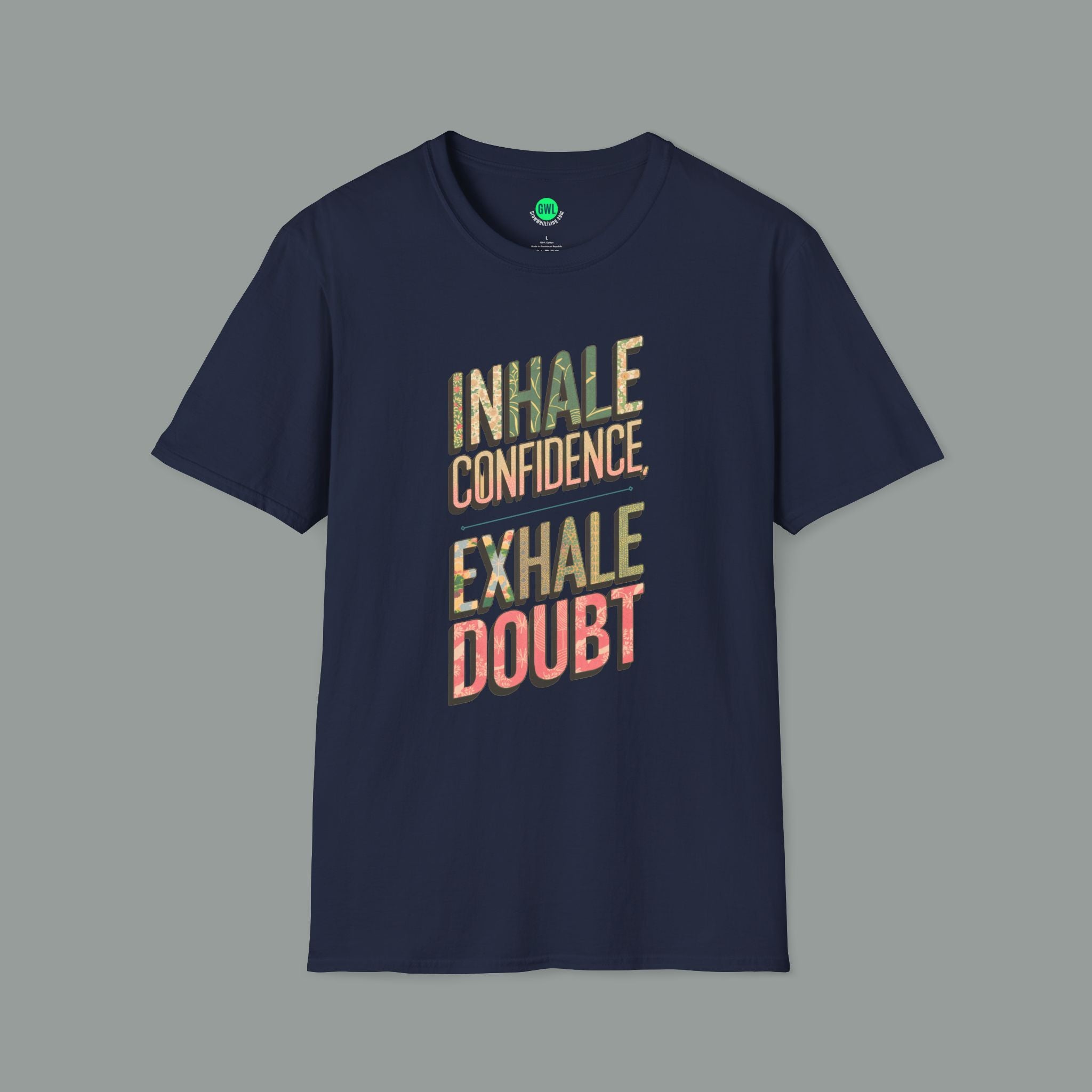 Inhale Confidence Exhale Doubt