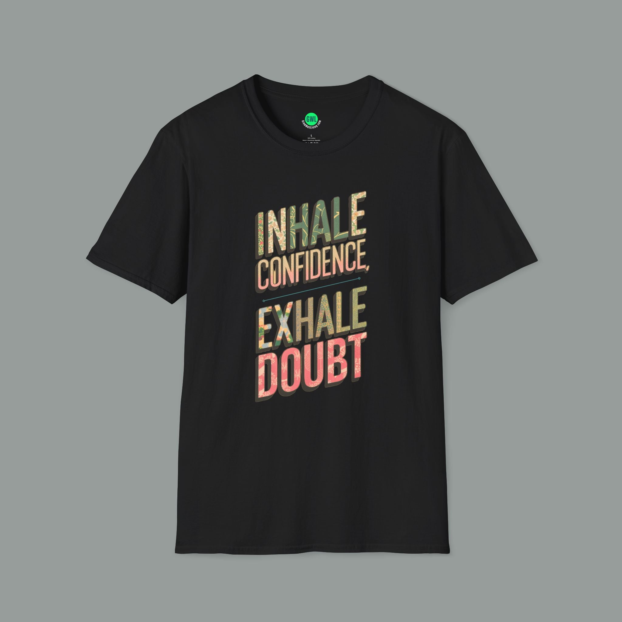 Inhale Confidence Exhale Doubt